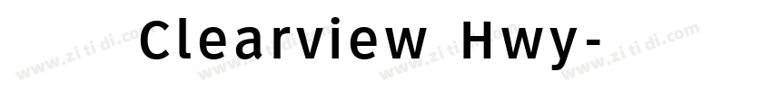 字体名称 Clearview Hwy字体转换